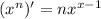 (x^{n})' = nx^{x-1}