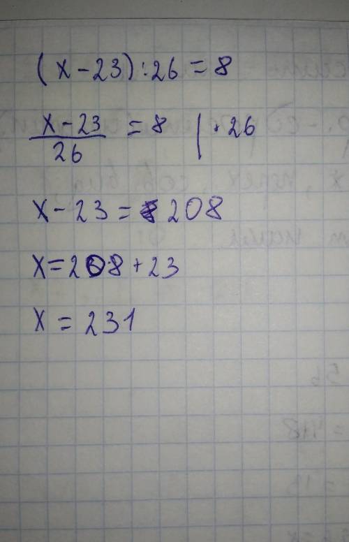 8•(x-14)=56 (46-x)•19=418 (x+14):9=13 (x-23):26=8