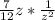 \frac{7}{12}z*\frac{1}{z^2}