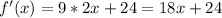 f'(x) = 9*2x+24 = 18x+24