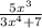 \frac{5x^{3} }{3x^{4}+7 }