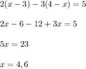 2(x-3)-3(4-x)=5\\\\2x-6-12+3x=5\\\\5x=23\\\\x=4,6