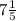 7\frac{1}{5}