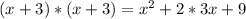 (x + 3)*(x + 3) = x^{2} + 2 * 3x + 9