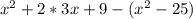 x^2+ 2 *3x+9 -(x^2-25)