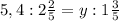 5,4:2\frac {2}{5}=y:1\frac {3}{5}