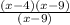 \frac{(x - 4)(x - 9)}{(x - 9)}