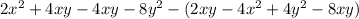 2x {}^{2} + 4xy - 4xy - 8y {}^{2} - (2xy - 4x {}^{2} + 4y {}^{2} - 8xy)