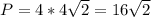 P=4*4\sqrt{2}=16\sqrt{2}