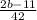 \frac{2b - 11}{42}