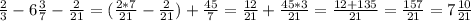 \frac{2}{3}-6\frac{3}{7}-\frac{2}{21} =(\frac{2*7}{21}-\frac{2}{21})+\frac{45}{7}=\frac{12}{21}+\frac{45*3}{21}= \frac{12+135}{21} =\frac{157}{21}= 7\frac{10}{21}