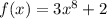 f(x)=3x^8+2