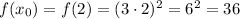 f(x_0)=f(2)=(3\cdot2)^2=6^2=36