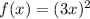 f(x)=(3x)^2