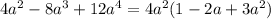 4a^2 - 8a^3 + 12a^4 = 4a^2(1 - 2a + 3a^2)