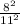 \frac{8 ^2}{11^2}