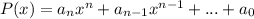 P(x)=a_nx^n+a_{n-1}x^{n-1}+...+a_0