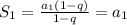 S_1=\frac{a_1(1-q)}{1-q}=a_1