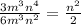 \frac{3m^{3}n^{4} }{6m^{3} n^{2} } =\frac{n^{2} }{2}