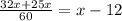 \frac{32x + 25x}{60} = x - 12