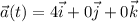 \displaystyle \vec{a}(t)=4\vec{i}+0\vec{j}+0\vec{k}