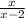 \frac{x}{x-2}