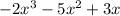 - 2x {}^{3} - 5x {}^{2} + 3x