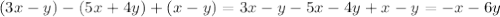 (3x - y) - (5x + 4y) + (x - y) = 3x - y - 5x - 4y + x - y = - x - 6y