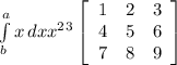 \int\limits^a_b {x} \, dx x^{2} г\left[\begin{array}{ccc}1&2&3\\4&5&6\\7&8&9\end{array}\right]