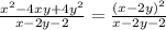 \frac{x^{2} -4xy+4y^{2} }{x-2y-2} =\frac{(x-2y)^{2} }{x-2y-2}