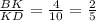 \frac{BK}{KD} =\frac{4}{10}=\frac{2}{5}