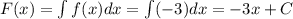 F(x)=\int f(x)dx=\int (-3) dx=-3x+C