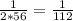 \frac{1}{2*56} = \frac{1}{112}