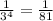 \fra \frac{1}{3 {}^{4} } = \frac{1}{81}