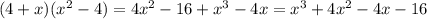 (4+x)(x^2-4) = 4x^2 - 16 +x^3 - 4x = x^3+4x^2-4x-16