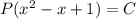 P(x^2-x+1) = C