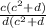 \frac{c(c^2+d)}{d(c^2+d}