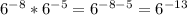 6^{-8} *6^{-5}=6^{-8-5}=6^{-13}