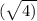 ( \sqrt{4)}