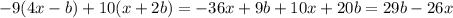 -9(4x-b)+10(x+2b)=-36x+9b+10x+20b=29b-26x