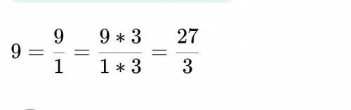 Число 9 в виде дроби со знаминателем 3​