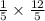 \frac{1}{5} \times \frac{12}{5}