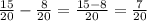 \frac{15}{20}-\frac{8}{20}=\frac{15-8}{20}=\frac{7}{20}