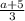 \frac{a + 5}{3}