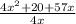 \frac{4x^ {2}+20+57x }{4x}