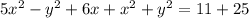 5x^{2}- y^2+6x+x^2+y^2=11+25