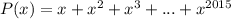 P(x)=x+x^2+x^3+...+x^{2015}