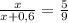 \frac{x}{x+0,6}=\frac{5}{9}