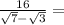 \frac{16}{\sqrt{7}-\sqrt{3}}=