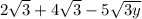 2\sqrt{3} +4\sqrt{3} -5\sqrt{3y}